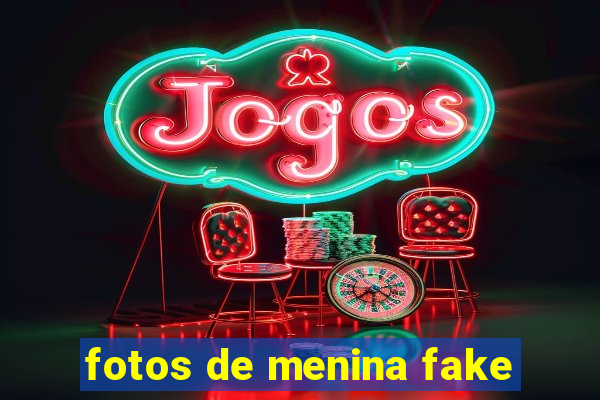 fotos de menina fake